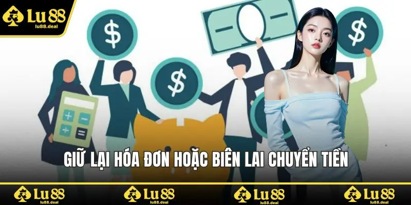 Giữ lại hóa đơn hoặc biên lai chuyển tiền