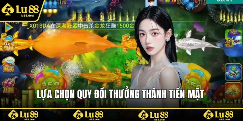 Lựa chọn quy đổi thưởng thành tiền mặt